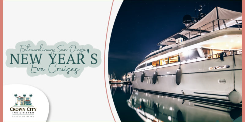 Extraordinary San Diego New Year's Eve Cruises - Crown City Inn